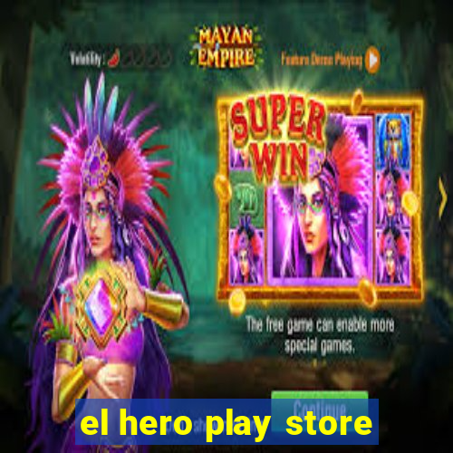 el hero play store